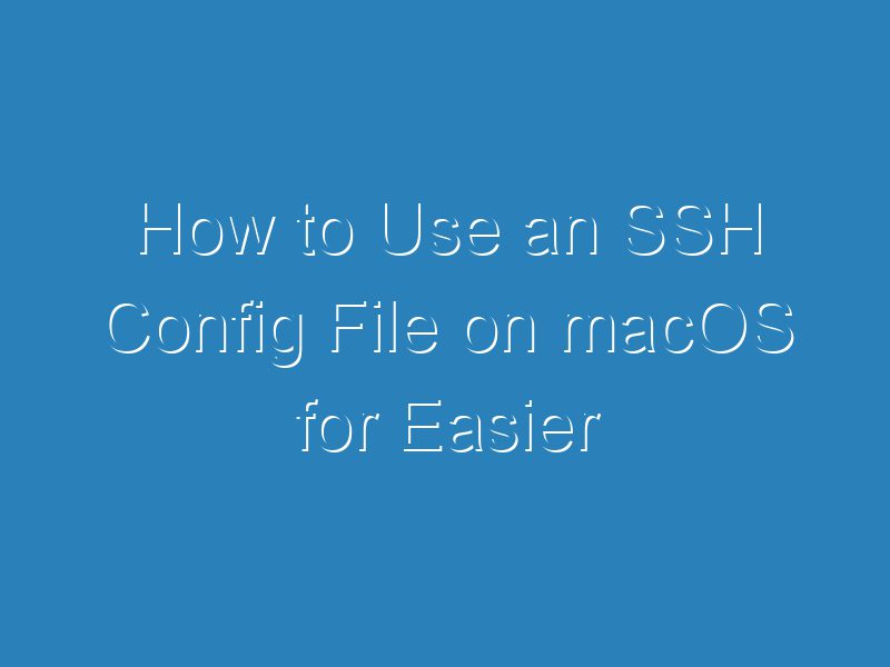 ssh config file location macos